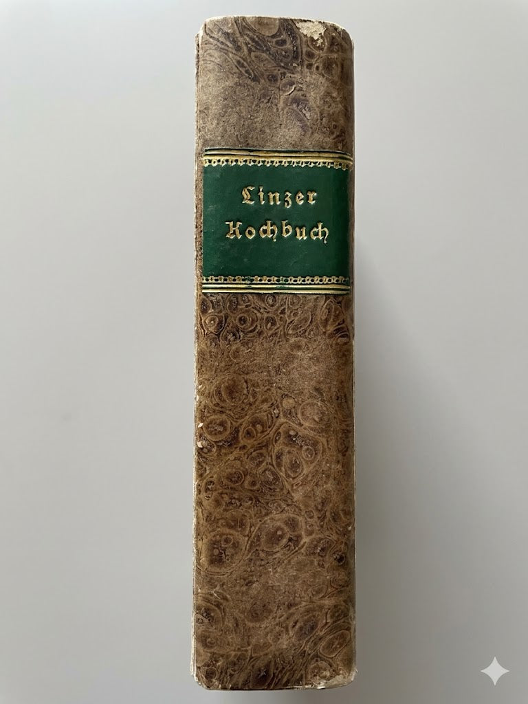Das „Linzer Kochbuch“ von Maria Elisabetha Meixner